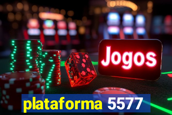plataforma 5577